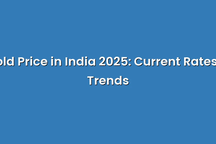 Gold Price in India 2025: Current Rates & Trends