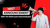 NEET PG 2025 Exam Rescheduled to August 3 in Single Shift