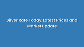 Silver Rate Today: Latest Prices and Market Update