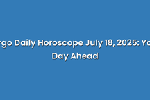 Virgo Daily Horoscope July 18, 2025: Your Day Ahead